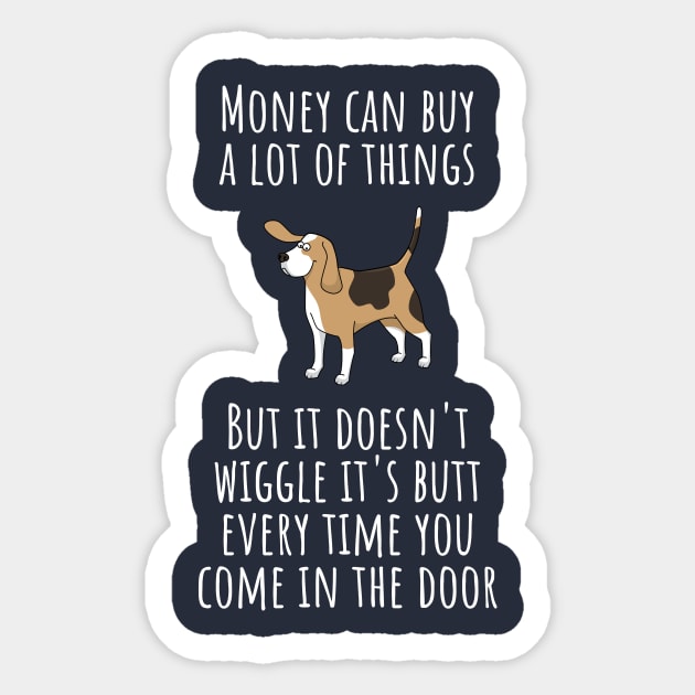 Money Can Buy A Lot Of Things But Doesn't Wiggle Sticker by RedYolk